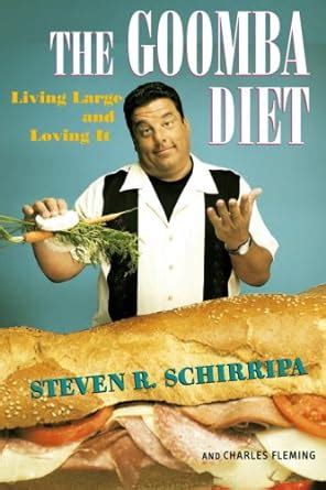 The Goomba Diet: Living Large and Loving It : Schirripa, Steven R ...