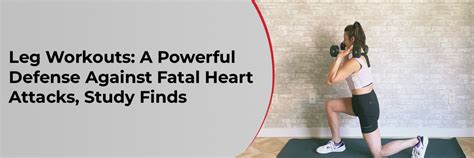 Leg Workouts: A Powerful Defense Against Fatal Heart Attacks, Study Finds