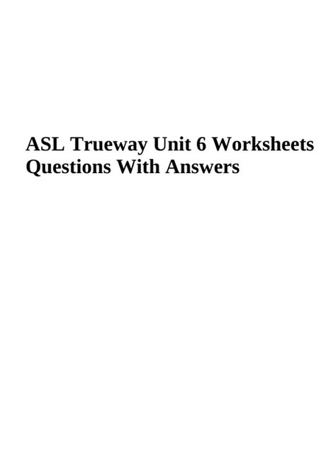 ASL Trueway Unit 6 Worksheets Questions With Answers | Latest 100% ...