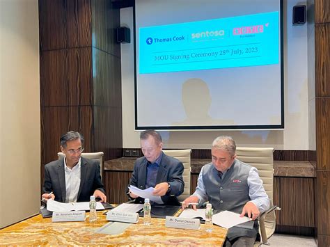 Thomas Cook India & SOTC Travel Ink MOU with Sentosa Development ...