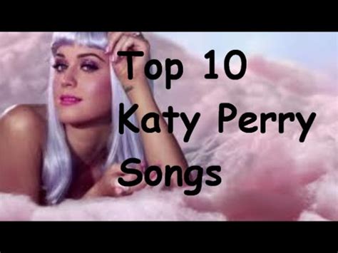 Top 10 Katy Perry Songs - YouTube