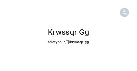 Krwssqr Gg — Teletype