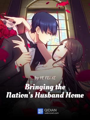 Webnovel Review: Bringing the Nation’s Husband Home (国民老公带回家) | The ...