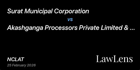 Surat Municipal Corporation vs. Akashganga Processors Private Limited ...