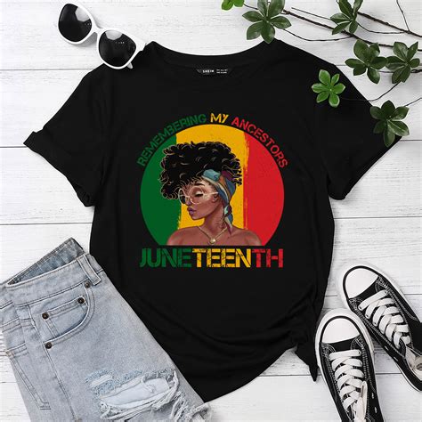 Juneteenth Tshirt Remembering My Ancestors Black Freedom T-Shirt PC ...