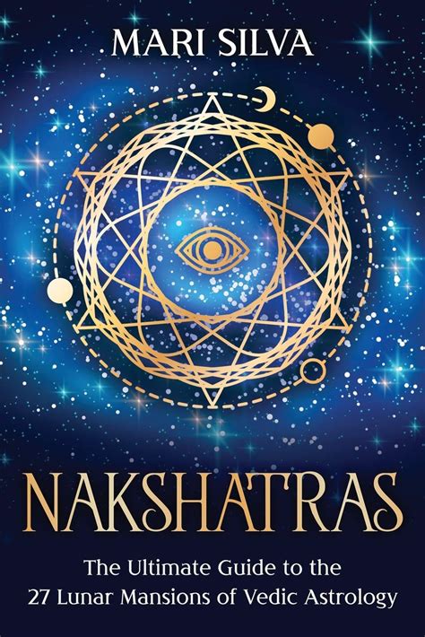 Buy Nakshatras: The Ultimate Guide to the 27 Lunar Mansions of Vedic ...