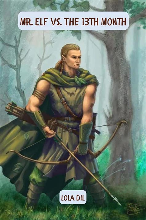 Mr. Elf vs. The 13th Month: A Quest to Save Time and Protect the Magic ...