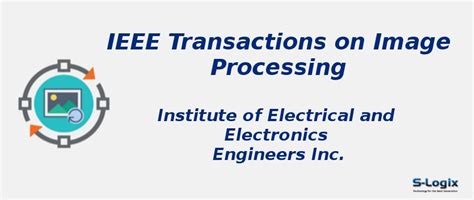 IEEE Transaction on Image Processing - Impact Factor | S-Logix