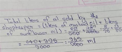 A Shopkeeper sald 80/250ml of oil and 78/480ml of mustard Sunflower oil ...