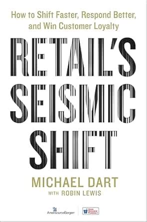 Retail's Seismic Shift: How to Shift Faster, Respond Better, and Win ...