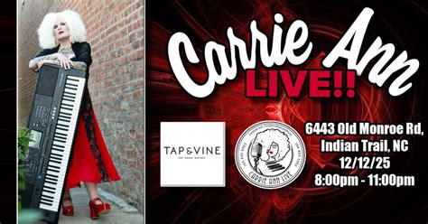 Carrie Ann Live! - Tap & Vine Indian Trail 12/12/25, Tap and Vine ...