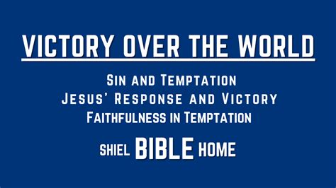 Victory Over the World - Shiel Bible Home