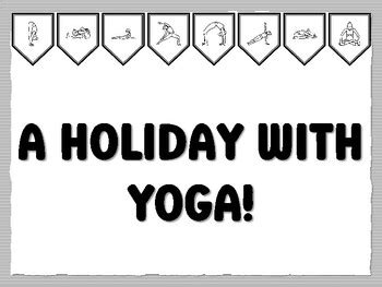 A HOLIDAY WITH YOGA! Yoga Bulletin Board Kit, Ready to print Yoga ...