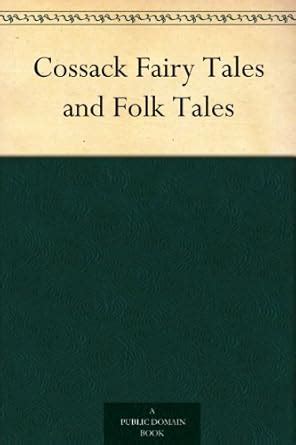 Cossack Fairy Tales and Folk Tales eBook : Nisbet, Noel L. (Noel Laura ...