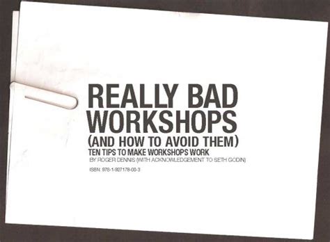 Really Bad Workshops: (With acknowledgement to Seth Godin) eBook ...