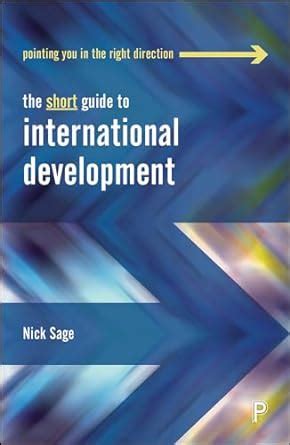 The Short Guide to International Development (Short Guides) : Sage ...