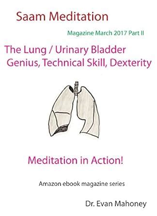 The Lungs. Genius, Technical Skill, Dexterity: Meditation in Action ...