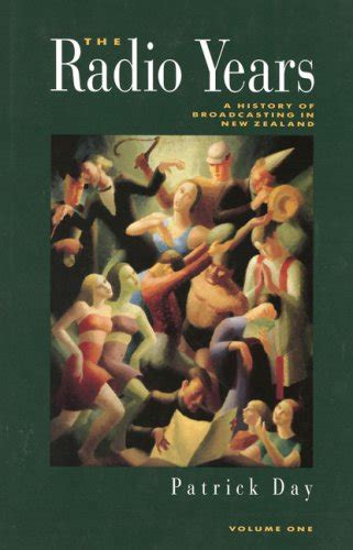 Buy The Radio Years: A History of Broadcasting in New Zealand: v. 1 ...
