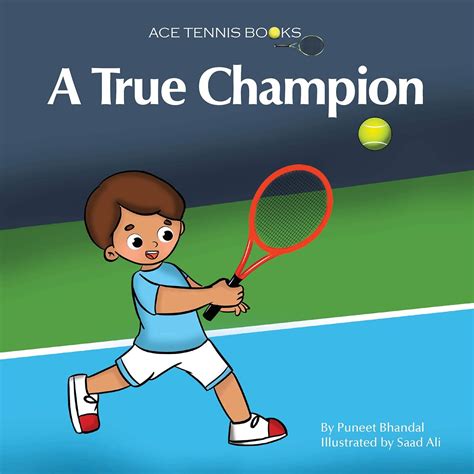 A True Champion (Ace Tennis Books) eBook : Bhandal, Puneet, Ali, Saad ...