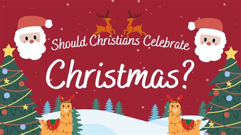 Should Christians Celebrate Christmas
