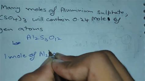 How many moles of aluminium sulphate, Al2(SO4)3 will contain 0.24 mole ...