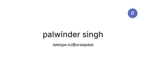 palwinder singh — Teletype