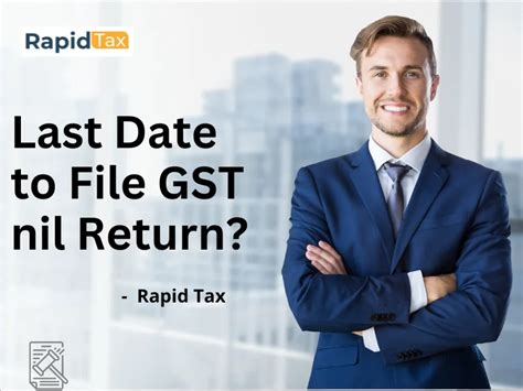 Last Date to File GST nil Return?