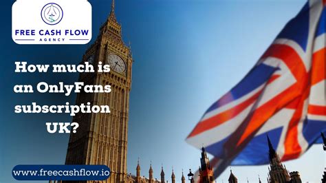 How much is an OnlyFans subscription UK? - FreeCashFlow.io 2026