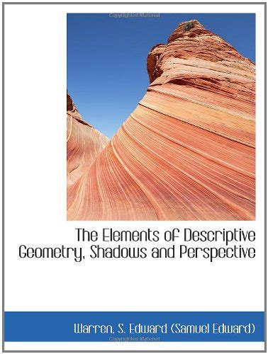 The Elements of Descriptive Geometry, Shadows and Perspective : Amazon ...