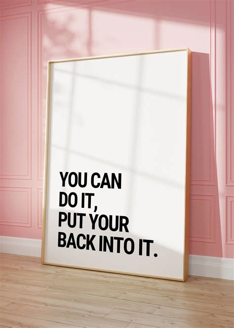 Put Your Back Into It - Unframed Printed Poster - On the Wall LA