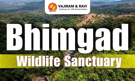 Bhimgad Wildlife Sanctuary, Flora, Fauna, Latest News