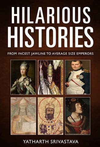 Hilarious Histories - From Incest Jawline to Average Size Emperors ...