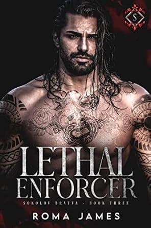 Lethal Enforcer (Sokolov Bratva Book 3) eBook : James, Roma, Design ...