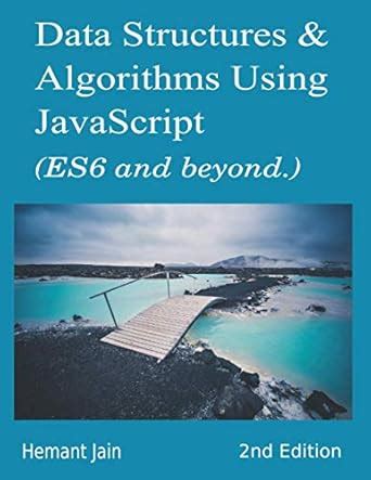 Image result for Data Structure and Algorithms in JavaScript Book