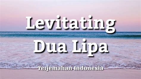 Dua Lipa - Levitating | Lyrics | Terjemahan Indonesia - YouTube