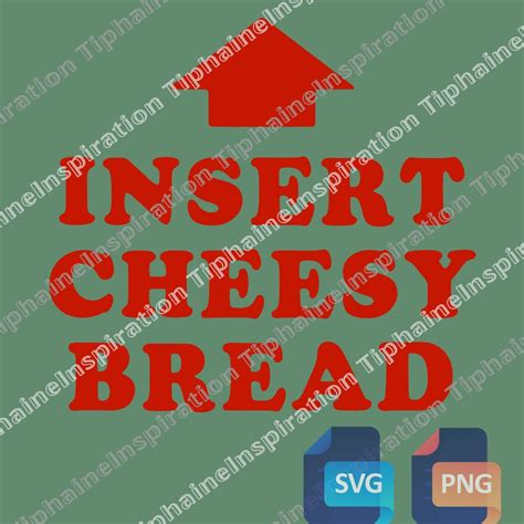 Insert Cheesy Bread Png, Dark Humor Meme Tee, Offensive Funny Graphic ...
