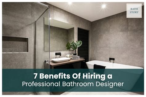 7 Benefits of Hiring a Professional Bathroom Designer – BathStory