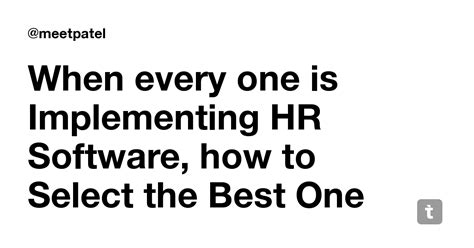 When every one is Implementing HR Software, how to Select the Best One ...