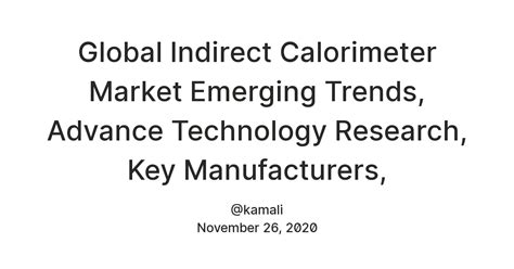 Global Indirect Calorimeter Market Emerging Trends, Advance Technology ...