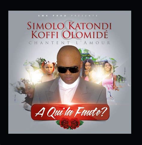 A QUI LA FAUTE ?: SIMOLO KATONDI & KOFFI OLOMIDE: Amazon.in: Music}