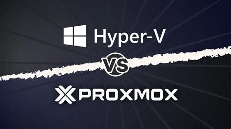 Hyper-V Vs Proxmox: Which Virtualisation Platform Is Right For You?