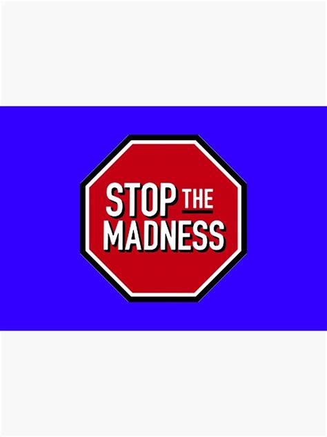 Image result for stop the madness