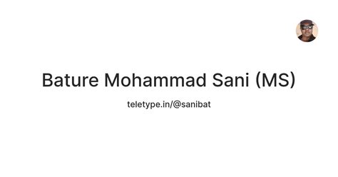 Bature Mohammad Sani (MS) — Teletype