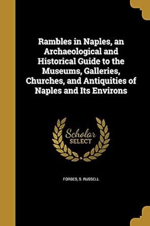 Buy Rambles in Naples, an Archaeological and Historical Guide to the ...