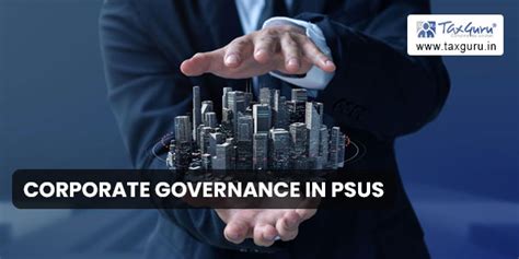 An Analysis on Corporate Governance in PSUs
