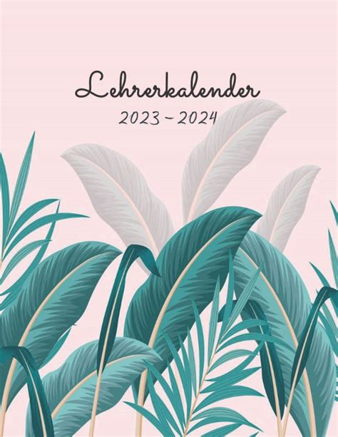 Buy Lehrerkalender 2023 2024: Schön Schulplaner 2023/2024 für ...