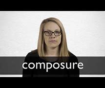 Image result for composure