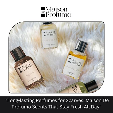 "Long-lasting Perfumes for Scarves: Maison De Profumo Scents That Stay