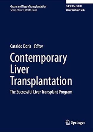 Buy Contemporary Liver Transplantation: The Successful Liver Transplant ...