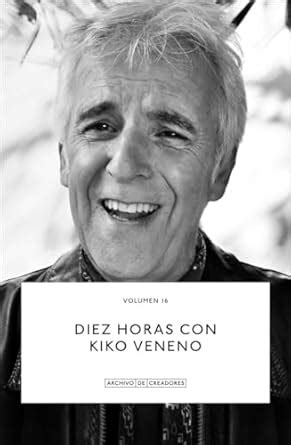 Buy Diez horas con Kiko Veneno. Book Online at Low Prices in India ...